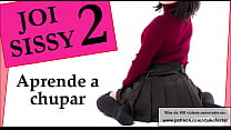 porn jaoja joi sissy learns to suck feminization and cei free